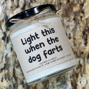Light This When The Dog Farts | Dog Lover Gift | Fart Candle | Birthday Gift | Christmas Gift | Funny Candle | Candle Gift | Gift Idea