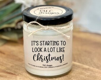 It’s Starting To Look A Lot Like Christmas | Christmas Candle | Holiday Candle | Birthday Gift | Funny Candle | Candle Gift | Gift Idea