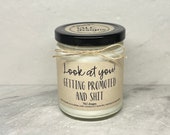 Look At You Getting Promoted And Shit Promotion Friend Gift Funny Candle Coworker Gift Birthday Gift Christmas Gift Gift Idea