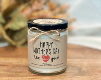 Happy Mother's Day We Love You Candle | Mother's Day Gift From All Of Us | Mother’s Day Gift | Soy Candle | Funny Candle | Gift For Mom