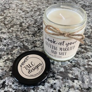 Look At You Getting Married And Shit Gift For Friend Engagement Gift Soy Candle Gift For Her Funny Candle Marriage Wedding image 2