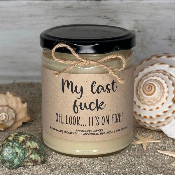 My Last Fuck Candle: Sarcastic Soy Wax Gift