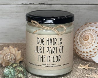 Dog Hair Decor Candle: Funny Dog Lover Gift
