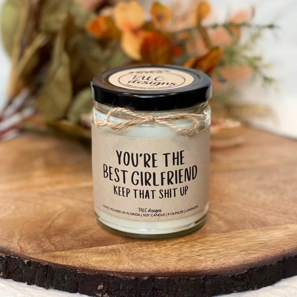 You're The Best Girlfriend | Girlfriend Gift | Birthday Gift | Christmas Gift | Funny Candle | Gift Idea | Hanukkah Gift | Cute Candle
