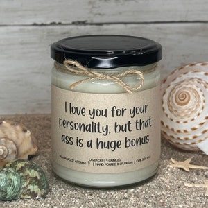 Funny Candle Gift: I Love You For Your Personality - Soy Candle