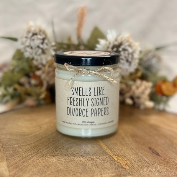 Smells Like Freshly Signed Divorce Papers Candle | Divorce Gift | Birthday Gift | Gift For Her | Gift For Him | Funny Candle | Gift Idea