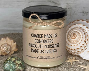 Funny Coworker Gift Candle: Chance Made Us Coworkers - Soy Candle