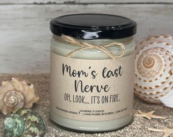 Mom's Last Nerve Candle: Funny Sassy Soy Wax Candle