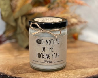 God Mother of the Fucking Year | Mother’s Day Candle | Mother’s Day Gift | Soy Candle | Gift For God Mom | Funny Candle | Funny Gift