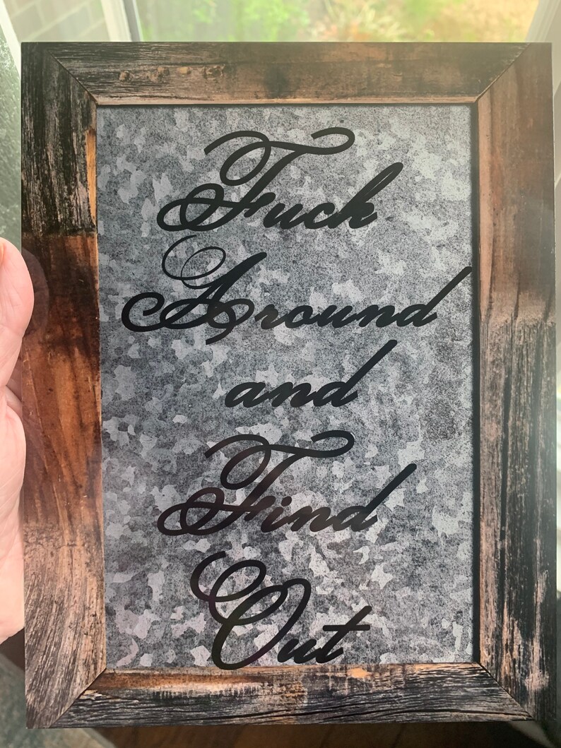 Fuck Around and Find Out Sign