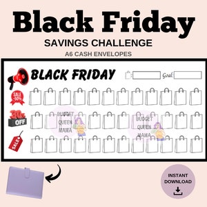 May include: Black Friday Savings Challenge printable with 30 shopping bags to track spending.  The printable includes a goal section and a budget queen mama logo.  The printable is designed for A6 cash envelopes.