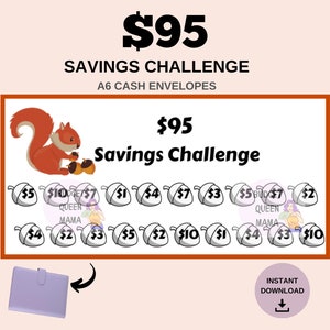 May include: A printable $95 savings challenge with a squirrel illustration and a set of 15 acorn-shaped envelopes with different dollar amounts. The text "$95 Savings Challenge" is written in black text on a white background. The text "A6 Cash Envelopes" is written in black text on a white background. The text "INSTANT DOWNLOAD" is written in black text on a white background.