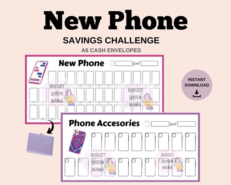 May include: A digital download with two A6 cash envelope templates for saving towards a new phone and phone accessories. The templates have spaces to track savings, with phone illustrations and the text "New Phone" and "Phone Accesories". The design includes the text "Budget Queen Mama".