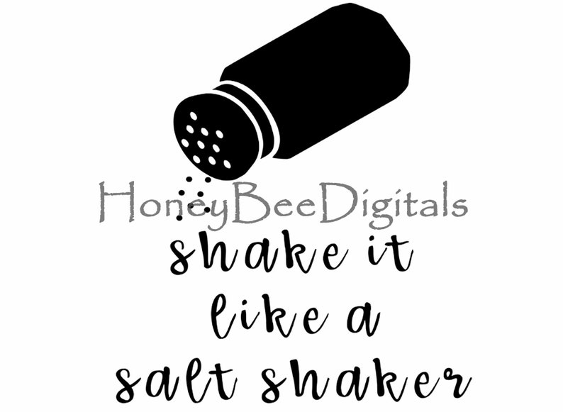 Shake It Like A Salt Shaker Digital Download JPEG PNG & SVG Etsy