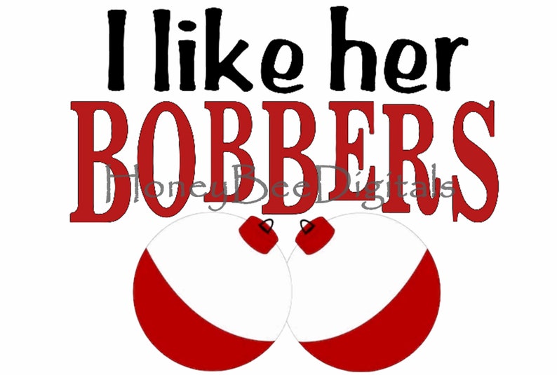 Download I Like Her Bobbers Digital Download JPEG PNG & SVG Files | Etsy
