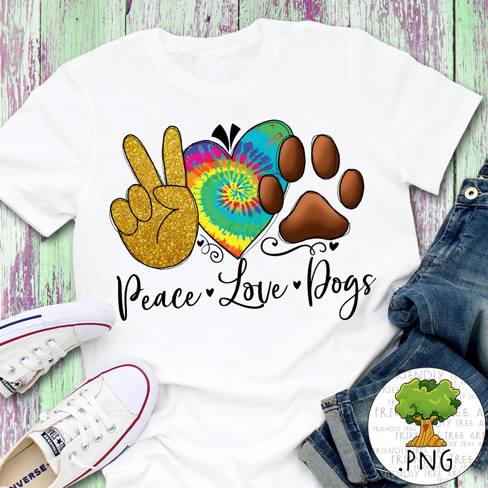 Peace Love Dogs PNG Files For Sublimation Printing Dogs Png Etsy