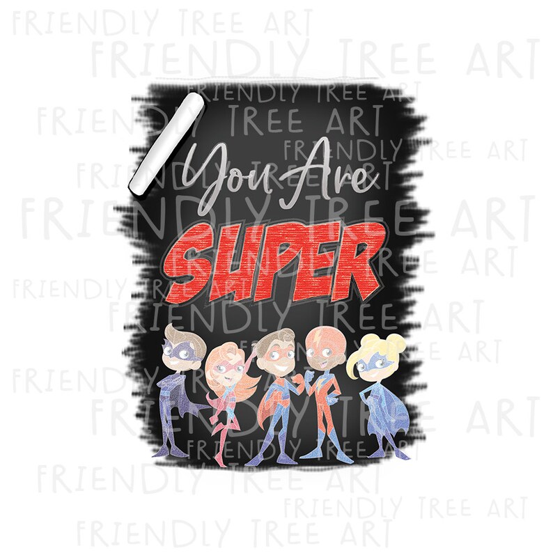 You Are Super Png PNG Files for Sublimation School Teacher - Etsy