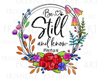 Christian Bible Verse,Digital Download PNG File for Sublimation PNG,Clip Art Rainbow Be Still And Know That I Am God Sublimation Design