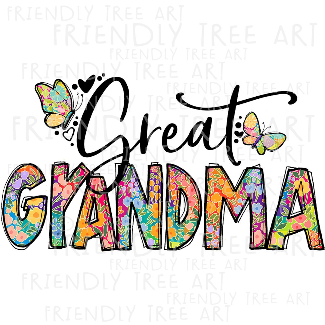 Great Grandma Png, PNG Files for Sublimation Printing, Great Grandma