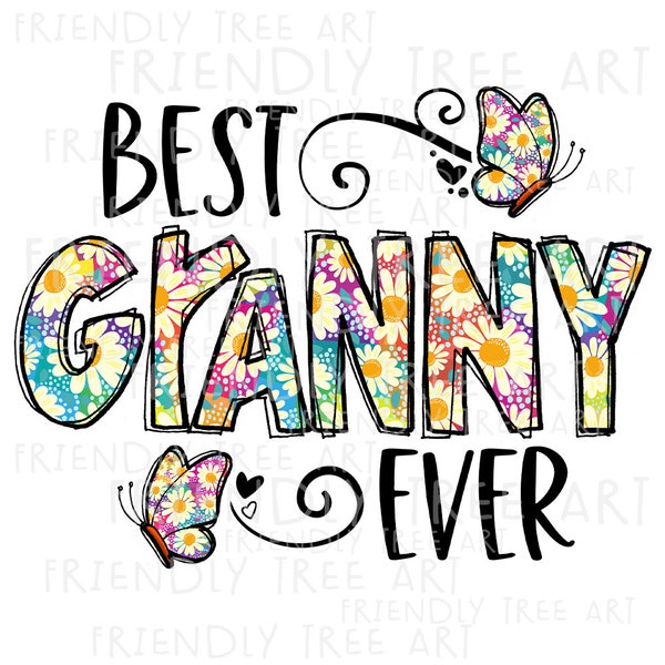 Best Granny Ever, Granny PNG Files For Sublimation Printing, Granny Design, Granny Clipart, Granny Gift, Friendly Tree Art, Hand Drawn Png