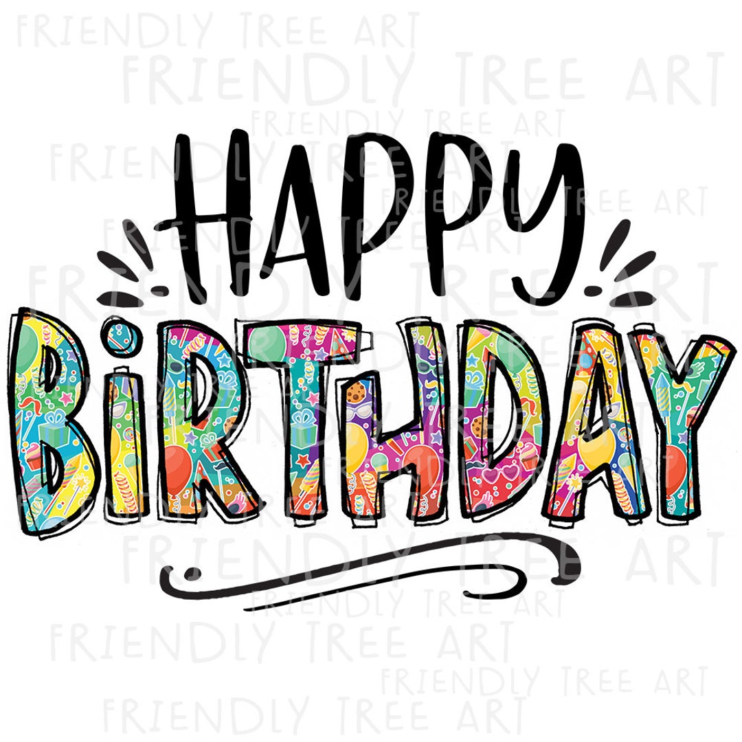 Happy Birthday Birthday PNG Files for Sublimation Printing - Etsy Happy Birthday Birthday Png Files For Sublimation Printing - Etsy