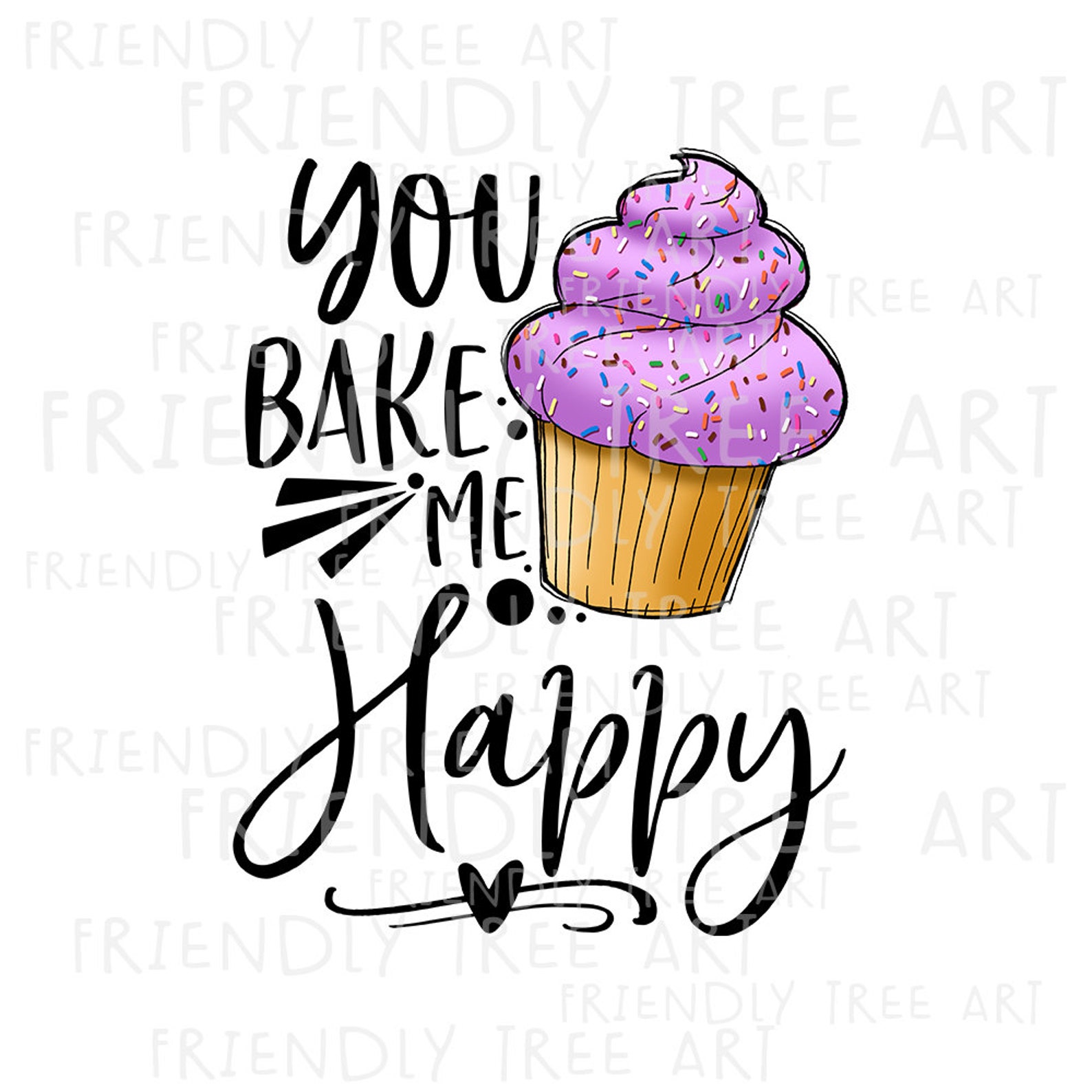 You Bake Me Happy PNG Files for Sublimation Cupcake Png Etsy