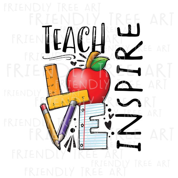 Teach Love Inspire Png, PNG-Dateien für Sublimation, Schullehrer, Lehrer Png, Zurück zur Schule, Schule, freundliche Baumkunst, handgezeichnetes Png