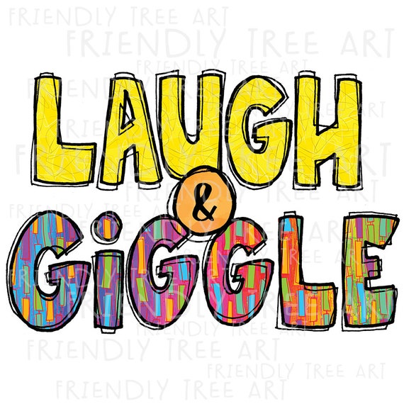 Laugh and Giggle Laugh & Giggle PNG Files for Sublimation Etsy