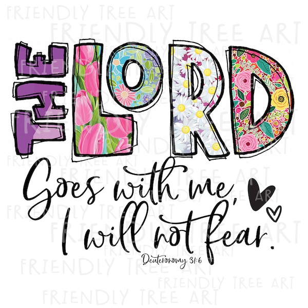 The Lord Goes With Me I Will Not Fear, PNG Files For Sublimation Printing, Deut. 31:6, Christian Png, Christian Clipart, Hand Drawn Png