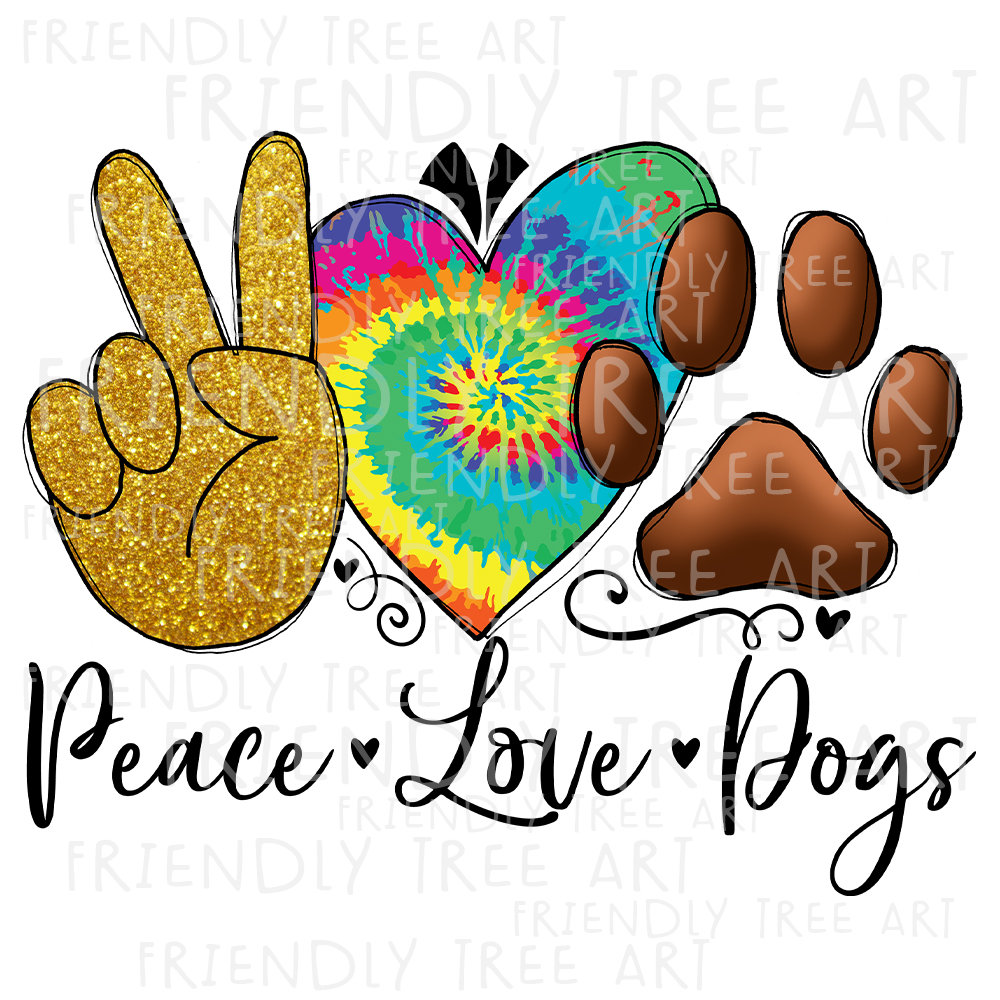 Peace Love Dogs PNG Files For Sublimation Printing Dogs Png Etsy