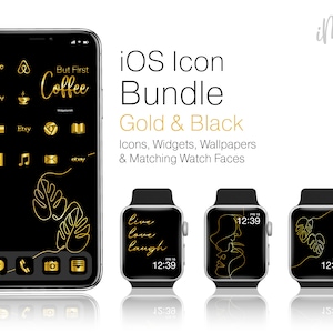 May include: A set of gold and black iOS icons, widgets, and wallpapers for a phone and watch. The phone screen shows a black background with gold icons and the text "But First Coffee". The watch faces show a gold line drawing of a plant, a couple's faces, and the text "live love laugh".
