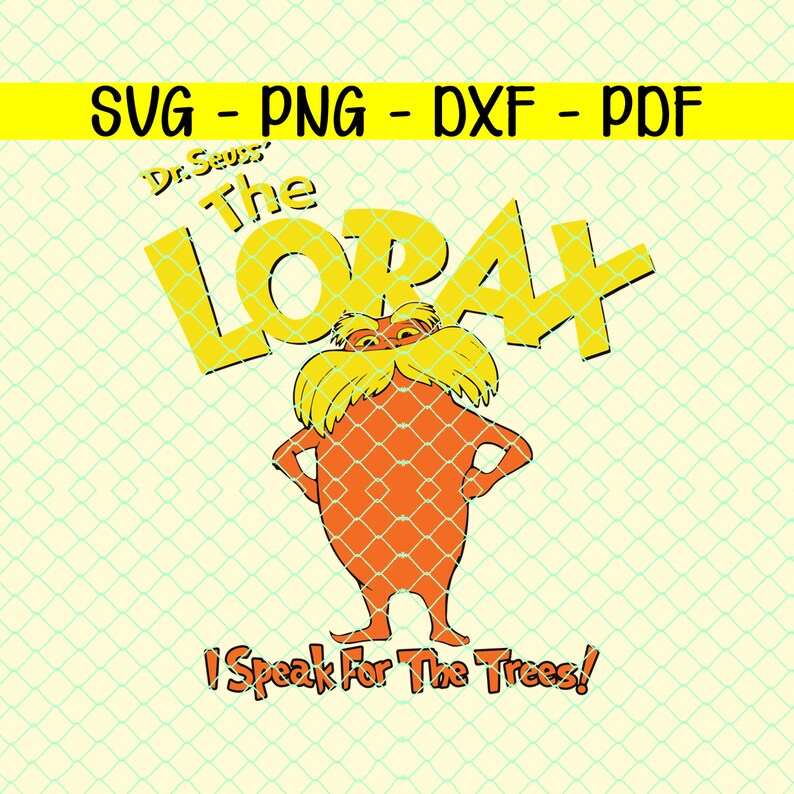 Download Dr Seuss The Lorax I Speak For The Trees svg Dr seuss ...