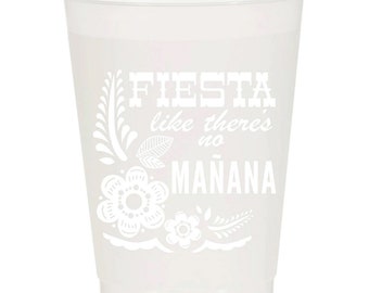 Fiesta Like There's No Manana Cups - Margarita Cups - Sombrero Cups - Disposable Cups - Shatterproof Cups - Cinco de Mayo Cups