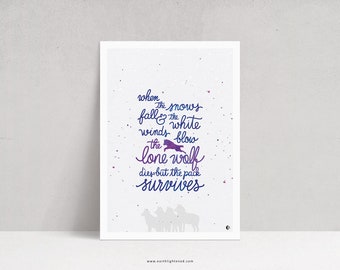 "The Lone Wolf Dies But The Pack Survives" Poster – Game of Thrones Quote • Dark Watercolor • Recycled Paper • Limited Edition A3/A4