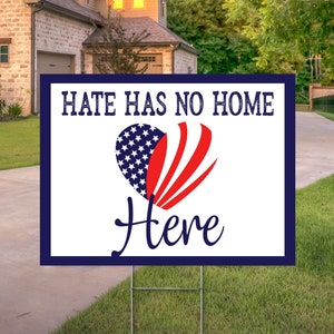 Hate has no home here yard sign UV Print Corrugated Plastic Sheets 24&quot; x 18&quot; for Indoor & Outdoor