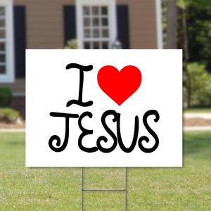 I love Jesus yard sign | Jesus 2020 yard sign | 18x24 Corrugated Yard Sign coroplast | Jesus Lawn Sign 2020 | Christian yard sign | Jesus