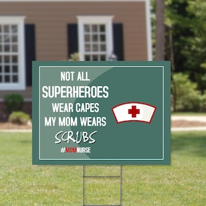 Thank You Nurses Yard Sign, Not All Superheroes Wear Capes Sign, Nurse Appreciation, Superhero Nurse Sign, Nurses Thank You Sign, Mom Nurse