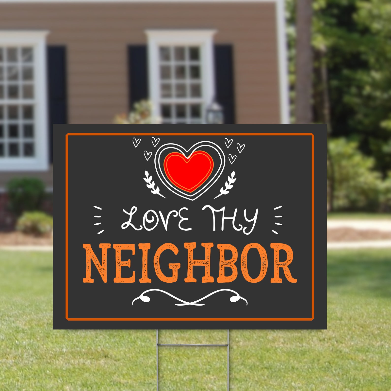 Love Thy Neighbor Yard Sign Double Sided Quick Turnaround Etsy