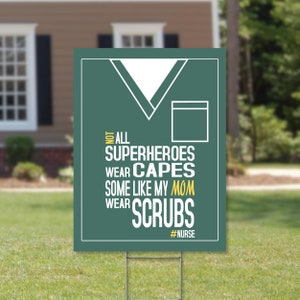 Thank You Nurses Yard Sign, Not All Superheroes Wear Capes Sign, Nurse Appreciation, Superhero Nurse Sign, Nurses Thank You Sign, Mom Nurse