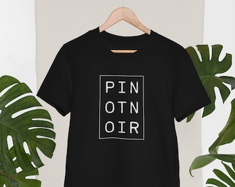 Pinot Noir - T-Shirt, Wine Lover Shirt, Wine T-shirt, Gift for Him or Her, Unisex Shirt, Vacation Tee, Graphic Shirt, Fun Tee, Red Wine Tee