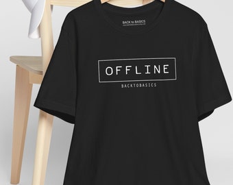 Offline - Unisex Jersey Short Sleeve Tee, Fun Shirt, Geek Shirt, Unique T-shirt Gifts, Express Delivery