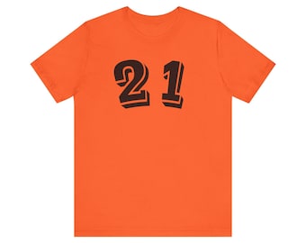 21 Geburtstag Shirt, Twenty One T-shirt, Gleichstellungsart, Jersey Kurzarm T-Shirt, 21 Jahre alt, Geschenk zum 21
