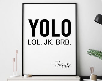 Yolo Lol Jk Brb Yolo Brb Jesus Christian Jesus Brb Poster by Noirty Designs  - Pixels