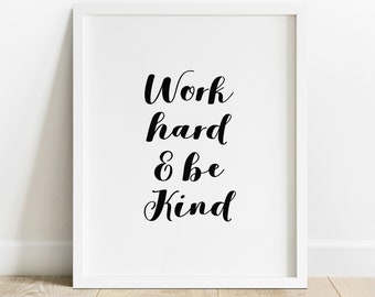 Work Hard And Be Kind, Quote Art Print, Modern Print, Modern Poster, Minimalism, Calligraphy, Typography, Handletter, IPwork hard and