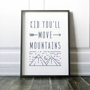 Typography Poster, Kid You'll Move Mountains, Poster Art, Inspirational ...