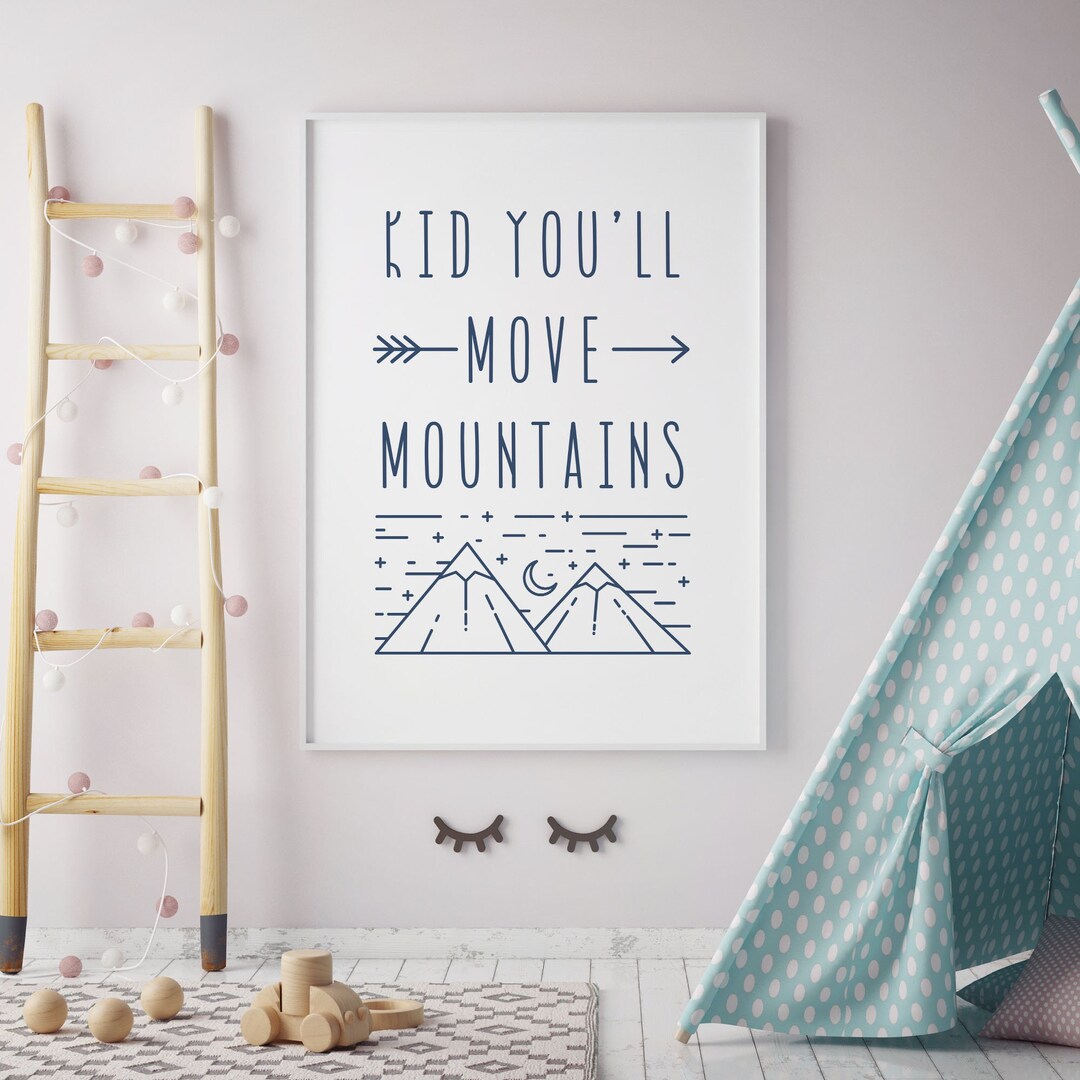 Typography Poster, Kid You'll Move Mountains, Poster Art, Inspirational ...