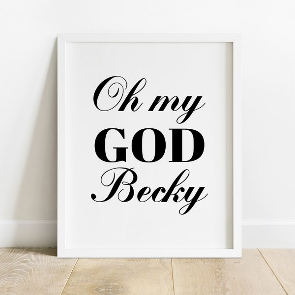 Oh My God Becky - Etsy