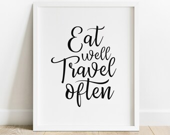 Eat Well Travel Often, Quotes On Travel, Life Quotes, Modern Wall Art, Travel Quote, IP260