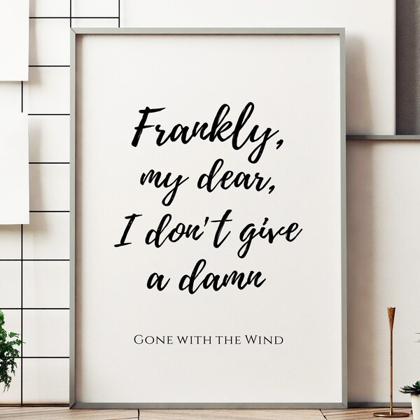 Gone With the Wind poster: GWTW print, quote prints, quote wall art, Frankly my dear I don't give a damn, Rhett Butler, 1930s print , IP526