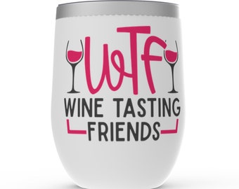 Wtf Wine Tasting Friends Stemless Wine Glass Tumbler
